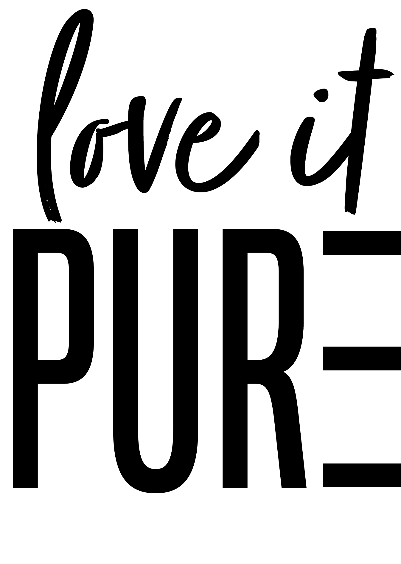 Love it Pure